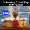 Embroidery Chitrali Cap With Feather